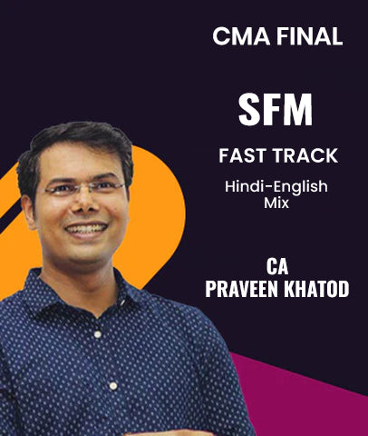 CMA Final SFM Fast Track By CA Praveen Khatod - Zeroinfy