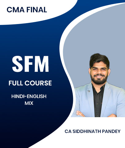 CMA Final SFM Full Course By CA Siddhinath Pandey