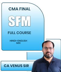 CMA Final SFM Full Course By CA Venus Sir