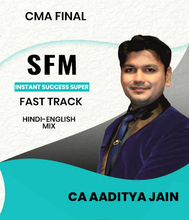 CMA Final SFM Instant Success Super Fast Track By CA Aaditya Jain
 - Zeroinfy