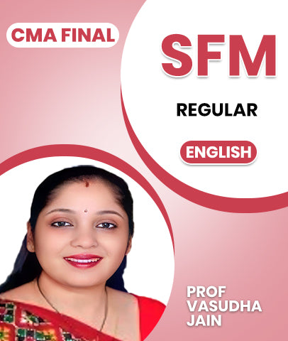 CMA Final SFM Regular Lectures In English By Prof Vasudha Jain