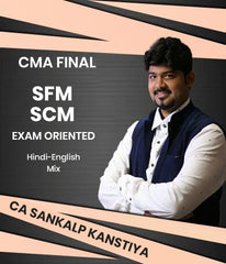 CMA Final SFM and SCM Exam Oriented Combo By CA Sankalp Kanstiya - Zeroinfy