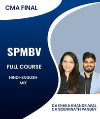 CMA Final SPMBV Full Course By CA Ishika Khandelwal and CA Siddhinath Pandey