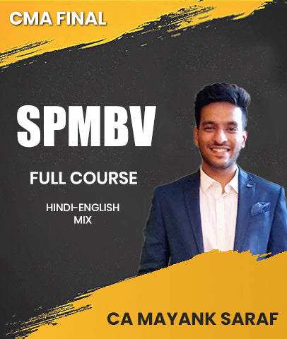 CMA Final SPMBV Full Course By CA Mayank Saraf