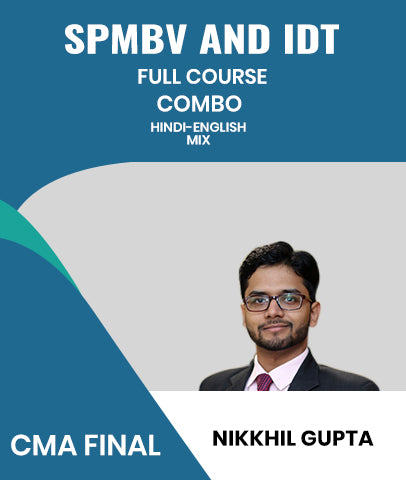 CMA Final SPMBV and IDT Full Course Combo By Nikkhil Gupta