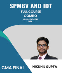 CMA Final SPMBV and IDT Full Course Combo By Nikkhil Gupta