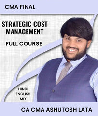 CMA Final STRATEGIC COST MANAGEMENT Full Course By CA Ashutosh Lata - Zeroinfy