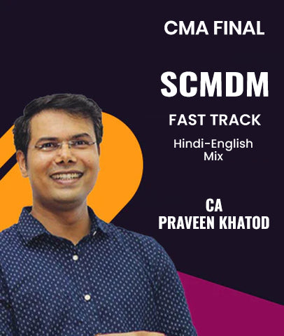 CMA Final Strategic Cost Manangement and Decision Making (SCMDM) Fast Track By CA Praveen Khatod - Zeroinfy