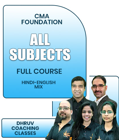 CMA Foundation All Subjects Full Course Combo By Dhruv Coaching Classes