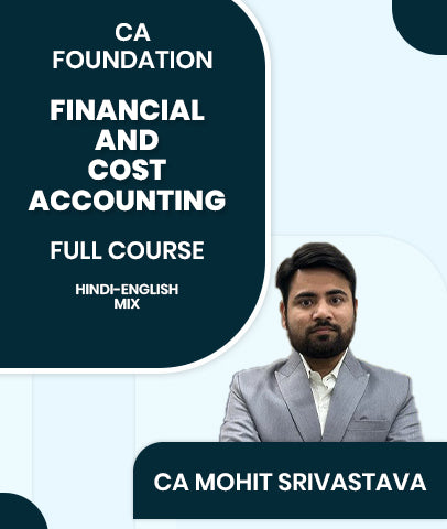 CMA Foundation Financial and Cost Accounting Full Course By CA Mohit Srivastava