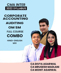 CMA Inter 2022 Syllabus Corporate Accounting And Auditing And OM SM Full Course Combo By MEPL Classes CA Divya Agarwal, CA Mrugesh Madlani and CA Mohit Agarwal - Zeroinfy