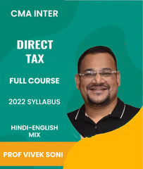 CMA Inter 2022 Syllabus Direct Tax Full Course Video Lectures By Prof Vivek Soni - Zeroinfy