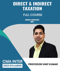 CMA Inter 2022 Syllabus Direct & Indirect Taxation Full Course By Professor Vinit Kumar