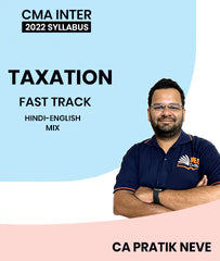 CMA Inter 2022 Syllabus Taxation Fast Track By CA Pratik Neve - Zeroinfy