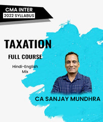 CMA Inter 2022 Syllabus Taxation Full Course By CA Sanjay Mundhra