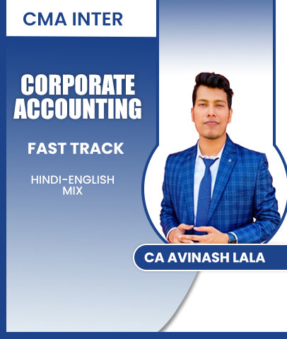 CMA Inter Corporate Accounting Fast Track By CA Avinash Lala - Zeroinfy