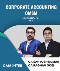 CMA Inter Corporate Accounting and OMSM By CA Santosh Kumar and CA Raghav Goel - Zeroinfy