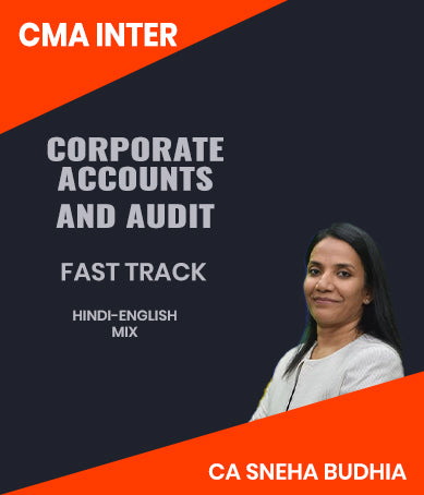 CMA Inter Corporate Accounts and Audit Fast Track By CA Sneha Budhia