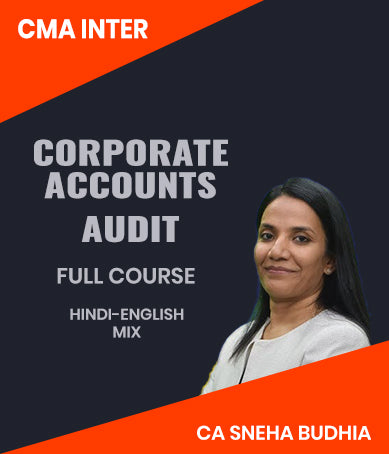CMA Inter Corporate Accounts and Audit Full Course By CA Sneha Budhia