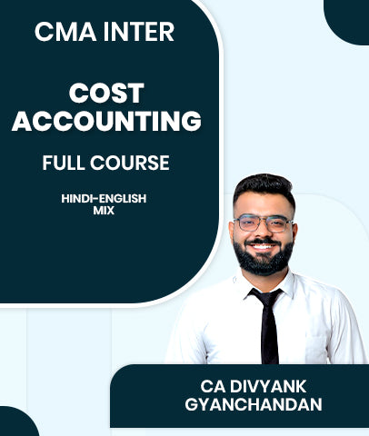 CMA Inter Cost Accounting Full Course By CA Divyank Gyanchandan