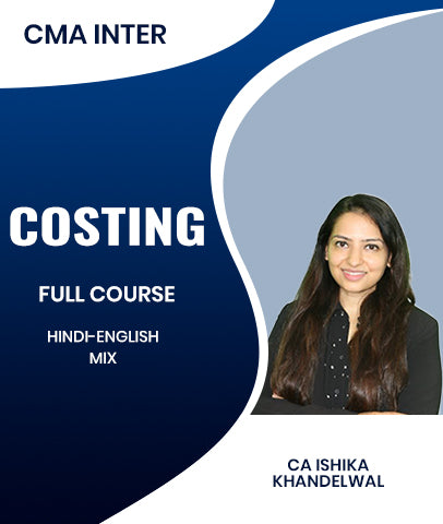 CMA Inter Costing Full Course By CA Ishika Khandelwal