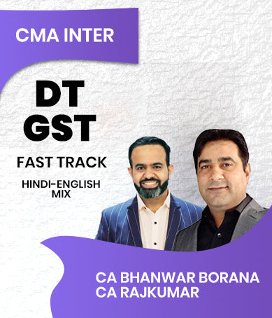 CMA Inter DT and GST Fast Track By CA Bhanwar Borana and CA Rajkumar - Zeroinfy