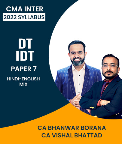 CMA Inter Direct Tax and Indirect Tax Paper 7 2022 Syllabus By CA Bhanwar Borana and CA Vishal Bhattad - Zeroinfy