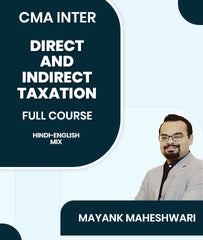 CMA Inter Direct and Indirect Taxation Full Course By Mayank Maheshwari