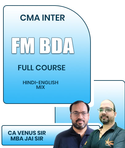 CMA Inter FM BDA Full Course By CA Venus Sir and MBA Jai Sir