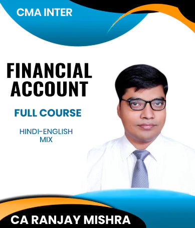 CMA Inter Financial Account Full Course By CA Ranjay Mishra