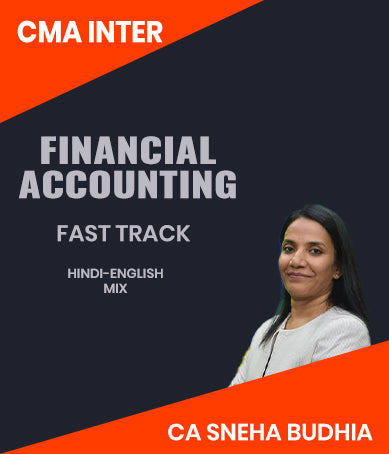CMA Inter Financial Accounting Fast Track By CA Sneha Budhia