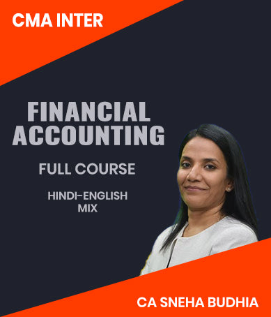 CMA Inter Financial Accounting Full Course By CA Sneha Budhia