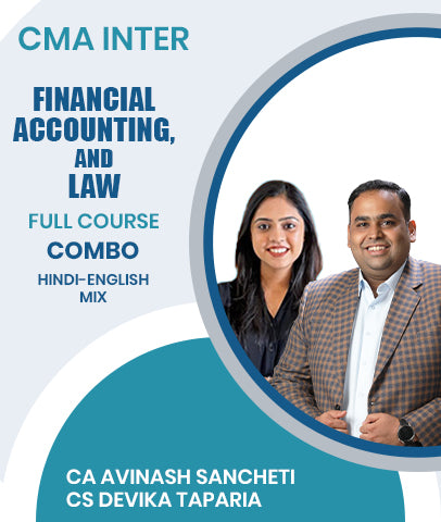CMA Inter Financial Accounting and Law Full Course Combo By CA Avinash Sancheti and CS Devika Taparia