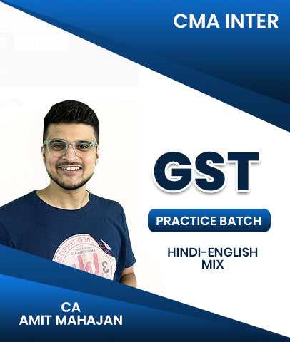 CMA Inter GST Practice Batch By CA Amit Mahajan