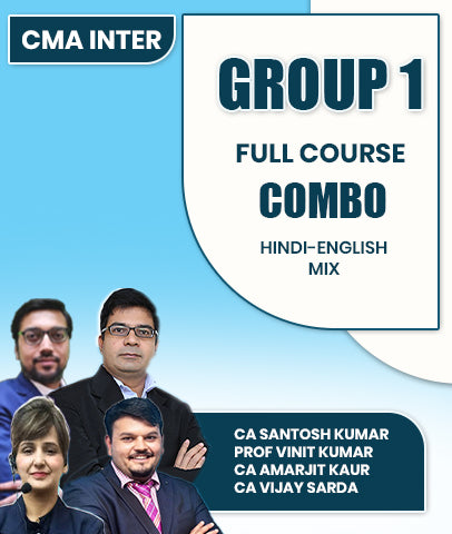 CMA Inter Group 1 Full Course Combo By CA Santosh Kumar, CA Amarjit Kaur, CA Raghav Goel and CA Vijay Sarda