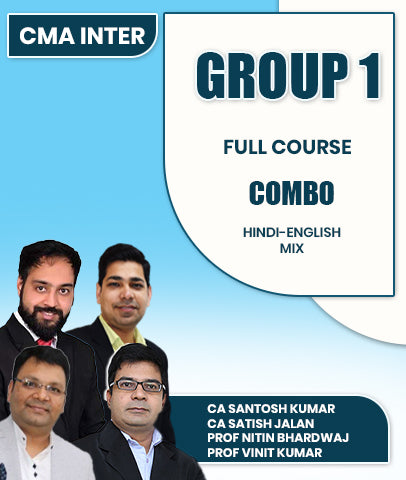 CMA Inter Group 1 Full Course Combo By CA Santosh Kumar, CA Satish Jalan, Prof Nitin Bhardwaj and Prof Vinit Kumar