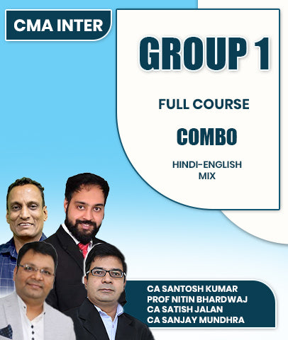 CMA Inter Group 1 Full Course Combo By CA Santosh Kumar, Prof Nitin Bhardwaj, CA Satish Jalan and CA Sanjay Mundhra