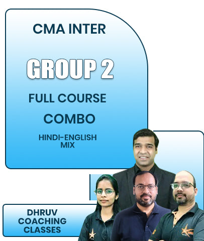 CMA Inter Group 2 Full Course Combo By Dhruv Coaching Classes