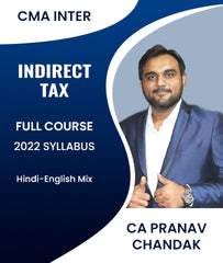 CMA Inter Indirect Tax Full Course 2022 Syllabus By CA Pranav Chandak - Zeroinfy