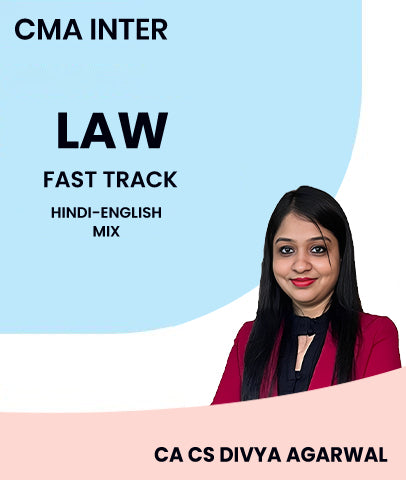 CMA Inter Law Fast Track By MEPL Classes - CA Divya Agarwal - Zeroinfy