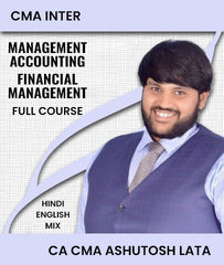 CMA Inter MANAGEMENT ACCOUNTING & FINANCIAL MANAGEMENT Full Course By CA Ashutosh Lata - Zeroinfy