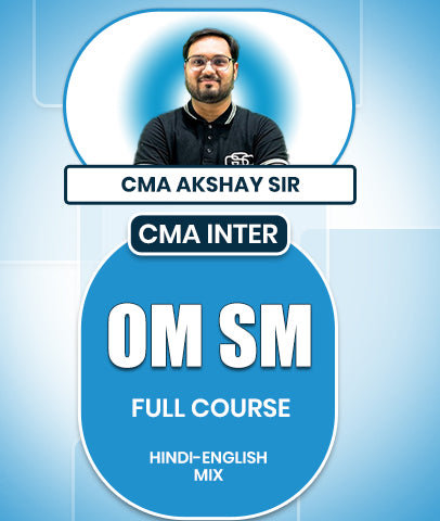 CMA Inter Operations Management And Strategic Management (OMSM) Full Course By CMA Akshay Sir