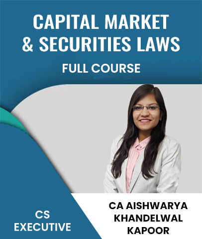 CS Executive 2022 Syllabus Capital Market & Securities Laws Full Course By CA Aishwarya Khandelwal Kapoor - Zeroinfy