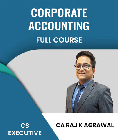 CS Executive 2022 Syllabus Corporate Accounting Full Course By CA Raj K Agrawal - Zeroinfy