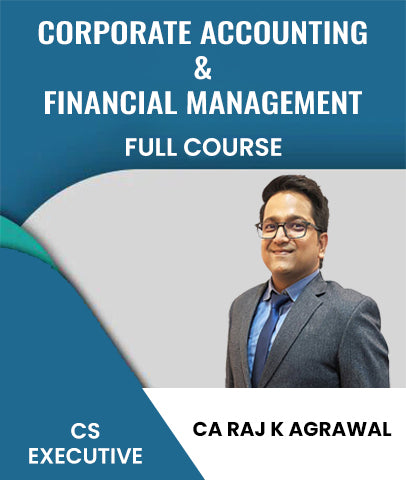 CS Executive 2022 Syllabus Corporate Accounting & Financial Management Full Course By CA Raj K Agrawal - Zeroinfy