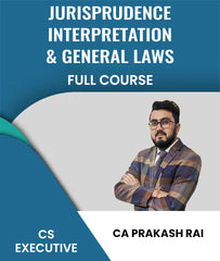 CS Executive 2022 Syllabus Jurisprudence, Interpretation & General Laws Full Course By CA Prakash Rai - Zeroinfy
