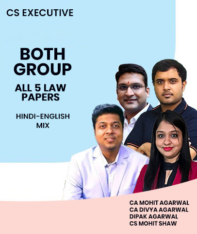 CS Executive Both Group All 5 Law Papers By CA Mohit Agarwal, CA Divya Agarwal and Dipak Agarwal and CS Mohit Shaw - Zeroinfy