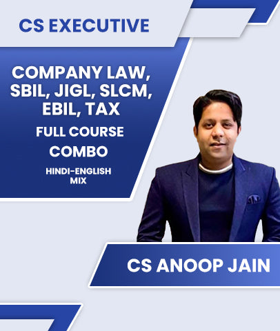 CS Executive Company Law, SBIL, JIGL, SLCM, EBIL and Tax Full Course Combo By CS Anoop Jain