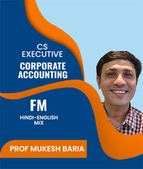 CS Executive Corporate Accounting and Financial Management By J.K.Shah Classes - Prof Mukesh Baria - Zeroinfy