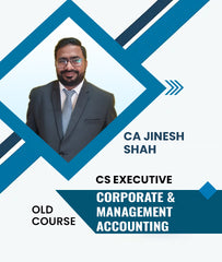 CS Executive Corporate and Management Accounting (Old Course) By CA Jinesh Shah - Zeroinfy